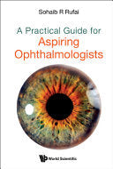 A Practical Guide for Aspiring Ophthalmologists